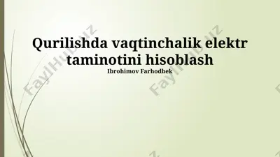 qurilishda vaqtinchalik elektr ta'minotini hisoblash — PPTX