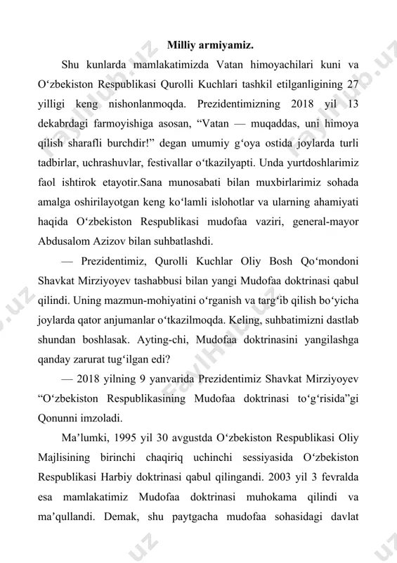 xatar va tahdidlarga munosib zarba berish zarurati, shuningdek, bizning ustuvor vazifa va imkoniyatlarimiz oʻzbekiston respublikasi mudofaa doktrinasini qayta ishlab chiqishni ¬talab etadi”.jahon va mintaqadagi vaziyat, yuzaga kelayotgan xatar va tahdidlarga mos holda doktrinani qayta ishlab chiqish zarurati paydo boʻldi. xoʻsh, bu yangidan qabul qilingan mudofaa doktrinasida qanday aks etdi doktrinaning 6-bandida “globallashuv davom etayotgan va xalqaro munosabatlarning tizimi oʻzgarib borayotgan sharoitlarda jahondagi harbiy-siyosiy vaziyat xalqaro va mintaqaviy xavfsizlikka xavf-xatar hamda tahdidlar koʻlami kengayib borayotganligi — geosiyosiy qarama-qarshilikning kuchayishi, mojarolar va tang vaziyatlarni kuch ishlatib hal etishga boʻlgan yondashuvning ustunlik qilishi, kuch ishlatish, shu jumladan, ommaviy qirgʻin qurolini qoʻllash ehtimoli oshganligi, harbiylashtirish, xalqaro terrorizm va ekstremizm faollashganligi, axborot makoni va kibermakonda oʻzaro kurash kuchayganligi bilan tavsiflanadi.shuni ham unutmaslik kerakki, mintaqamizdagi vaziyatga xalqaro terrorizm, narkotrafik va transchegaraviy jinoyatlar soya solib turibdi. xususan, qoʻshni afgʻonistonda, shuningdek, yaqin sharq mamlakatlarida xalqaro terrorchi guruhlarning faoliyati, noqonuniy qurolli tuzilmalar mintaqa xavfsizligiga alohida taʼsir koʻrsatmoqda. mazkur omil …