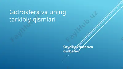 gidrosfera va uning tarkibiy qismlari — PPTX