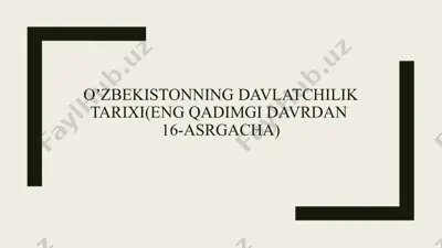 oʼzbekistonning davlatchilik tarixi(eng qadimgi davrdan 16-asrgacha) — PPTX