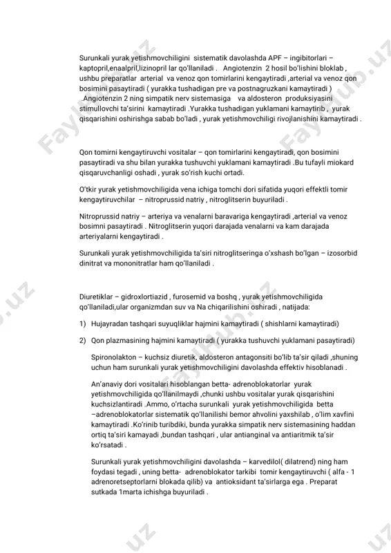 lanishiva remodellanishjarayonlarinisekinlashtiradi. bundantashqari,yurakyetishmovchiligida(asosan,o’tkiryurakyetishmovchiligida), kardiotonikvositalarham ishlatiladi,ularyurakkato’g’ridan–to’g’ristimullovchita’sir qilib,miokardningqisqarishinioshiradi. yurakkatushadiganyuklamanikamaytiruvchivositalar surunkaliyurakyetishmovchiliginisistematikdavolashdaapf–ingibitorlari– kaptopril,enaalpril,lizinoprillarqo’llaniladi.angiotenzin2hosilbo’lishinibloklab, ushbupreparatlararterialvavenozqontomirlarinikengaytiradi,arterialvavenozqon bosiminipasaytiradi(yurakkatushadiganprevapostnagruzkanikamaytiradi) .angiotenzin2ningsimpatiknervsistemasiga vaaldosteronproduksiyasini stimullovchita’sirinikamaytiradi.yurakkatushadiganyuklamanikamaytirib,yurak qisqarishinioshirishgasababbo’ladi,yurakyetishmovchiligirivojlanishinikamaytiradi. qontomirnikengaytiruvchivositalar–qontomirlarinikengaytiradi,qonbosimini pasaytiradivashubilanyurakkatushuvchiyuklamanikamaytiradi.butufaylimiokard qisqaruvchanligioshadi,yurakso’rishkuchiortadi. o’tkiryurakyetishmovchiligidavenaichigatomchidorisifatidayuqorieffektlitomir kengaytiruvchilar–nitroprussidnatriy,nitroglitserinbuyuriladi. nitroprussidnatriy–arteriyavavenalarnibaravarigakengaytiradi,arterialvavenoz bosimnipasaytiradi.nitroglitserinyuqoridarajadavenalarnivakam darajada arteriyalarnikengaytiradi. surunkaliyurakyetishmovchiligidata’sirinitroglitseringao’xshashbo’lgan–izosorbid dinitratvamononitratlarham qo’llaniladi. diuretiklar–gidroxlortiazid,furosemidvaboshq,yurakyetishmovchiligida qo’llaniladi,ularorganizmdansuvvanachiqarilishinioshiradi,natijada: 1)hujayradantashqarisuyuqliklarhajminikamaytiradi(shishlarnikamaytiradi) 2)qonplazmasininghajminikamaytiradi(yurakkatushuvchiyuklamanipasaytiradi) spironolakton–kuchsizdiuretik,aldosteronantagonsitibo’libta’sirqiladi,shuning uchunham surunkaliyurakyetishmovchiliginidavolashdaeffektivhisoblanadi. an’anaviydorivositalarihisoblanganbetta-adrenoblokatorlaryurak yetishmovchiligidaqo’llanilmaydi,chunkius