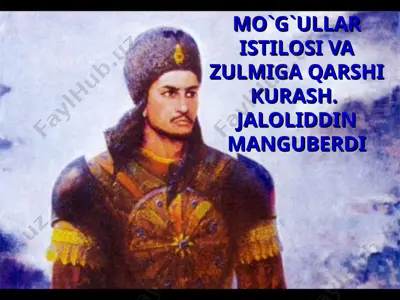 mo`g`ullar istilosi va zulmiga qarshi kurash. jaloliddin manguberdi — PPT