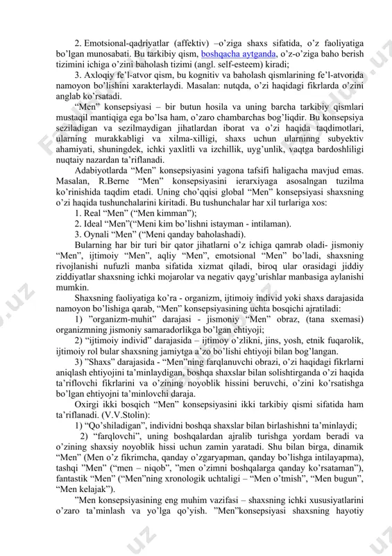 iy va boshqa xususiyatlarini idrok qilish; b) o’z-o’ziga baho berish; v) shaxsiyatga tasir o’tkazuvchi tashqi omillarni subyektiv idrok etishkiradi. “men” konsepsiyasi tushunchasi 1950- yillarda fenomenologik, gumanistik psixologiya yo’nalishlari ichida paydo bo’lgan. (a.maslou, k.rodjers), bixeviorist va freydistlarga ko’ra, insonning “men”i uning axloq va rivojlanishning asosiy omili sifatida umumiy ko’rib chiqishiga intilishgan. “men” konsepsiyasi shakllanishiga simvolik interaksionizm (ch.kuli, d.mid) va identifikatsiyalash konsepsiyasi (e.erikson) muhim ta’sir ko’rsatgan. biroq birinchi nazariy ishlanmalar shu yo’lda u.djeyms tomonidan olib borilgan. u birinchi bo’lib, shaxsning global “men” ni (self) o’zaro bog’langan “men-yaratuvchi” (i) va “men-obyekt”ga (me) bo’lgan. “men” konsepsiyasini ko’pincha yo’naltirilgan tushunchalar sifatida aniqlanadi, uning ichida uchta tarkibiy qisimlarni ajratadi; 1. kongnitiv qism – “men” qiyofam (ingl. self-image), o’z ichiga shaxsning o’zi haqida taassurotni qamrab oladi; 2. emotsional-qadriyatlar (affektiv) –o’ziga shaxs sifatida, o’z faoliyatiga bo’lgan munosabati. bu tarkibiy qism, boshqacha aytganda, o’z-o’ziga baho berish tizimini ichiga o’zini baholash tizimi (angl. self-esteem) kiradi; 3. axloqiy fe’l-atvor qism, bu …