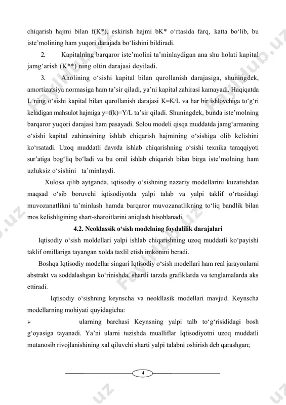 rasi kamayadi. haqiqatda l ning o‘sishi kapital bilan qurollanish darajasi k=k/l va har bir ishlovchiga to‘g‘ri keladigan mahsulot hajmiga y=f(k)=y/l ta’sir qiladi. shuningdek, bunda iste’molning barqaror yuqori darajasi ham pasayadi. solou modeli qisqa muddatda jamg‘armaning o‘sishi kapital zahirasining ishlab chiqarish hajmining o‘sishiga olib kelishini ko‘rsatadi. uzoq muddatli davrda ishlab chiqarishning o‘sishi texnika taraqqiyoti sur’atiga bog‘liq bo‘ladi va bu omil ishlab chiqarish bilan birga iste’molning ham uzluksiz o‘sishini ta’minlaydi. xulosa qilib aytganda, iqtisodiy o‘sishning nazariy modellarini kuzatishdan maqsad o‘sib boruvchi iqtisodiyotda yalpi talab va yalpi taklif o‘rtasidagi muvozanatlikni ta’minlash hamda barqaror muvozanatlikning to‘liq bandlik bilan mos kelishligining shart-sharoitlarini aniqlash hisoblanadi. 4.2. neoklassik o‘sish modelning foydalilik darajalari iqtisodiy o‘sish moldellari yalpi ishlab chiqarishning uzoq muddatli ko‘payishi taklif omillariga tayangan xolda taxlil etish imkonini beradi. boshqa iqtisodiy modellar singari iqtisodiy o‘sish modellari ham real jarayonlarni abstrakt va soddalashgan ko‘rinishda, shartli tarzda grafiklarda va tenglamalarda aks ettiradi. iqtisodiy o‘sishning keynscha va neokllasik modellari mavjud. …