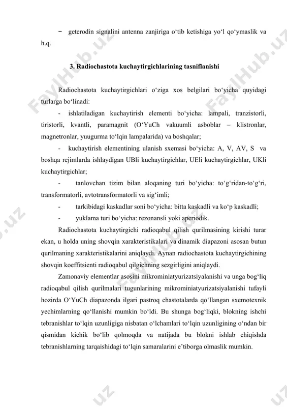 apazoni asosan butun qurilmaning xarakteristikalarini aniqlaydi. aynan radiochastota kuchaytirgichining shovqin koeffitsienti radioqabul qilgichning sezgirligini aniqlaydi. zamonaviy elementlar asosini mikrominiatyurizatsiyalanishi va unga bog‘liq radioqabul qilish qurilmalari tugunlarining mikrominiatyurizatsiyalanishi tufayli hozirda o‘yuch diapazonda ilgari pastroq chastotalarda qo‘llangan sxemotexnik yechimlarning qo‘llanishi mumkin bo‘ldi. bu shunga bog‘liqki, blokning ishchi tebranishlar to‘lqin uzunligiga nisbatan o‘lchamlari to‘lqin uzunligining o‘ndan bir qismidan kichik bo‘lib qolmoqda va natijada bu blokni ishlab chiqishda tebranishlarning tarqaishidagi to‘lqin samaralarini e’tiborga olmaslik mumkin.