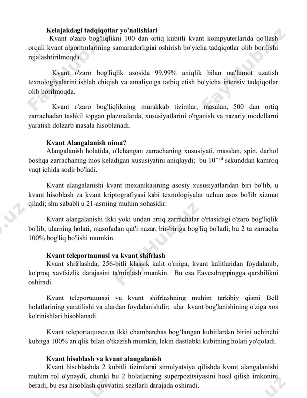 at qiladi, bu klassik fizikada mumkin emas. kelajakdagi tadqiqotlar yo'nalishlari kvant o'zaro bog'liqlikni 100 dan ortiq kubitli kvant kompyuterlarida qo'llash orqali kvant algoritmlarining samaradorligini oshirish bo'yicha tadqiqotlar olib borilishi rejalashtirilmoqda. kvant o'zaro bog'liqlik asosida 99,99% aniqlik bilan ma'lumot uzatish texnologiyalarini ishlab chiqish va amaliyotga tatbiq etish bo'yicha intensiv tadqiqotlar olib borilmoqda. kvant o'zaro bog'liqlikning murakkab tizimlar, masalan, 500 dan ortiq zarrachadan tashkil topgan plazmalarda, xususiyatlarini o'rganish va nazariy modellarni yaratish dolzarb masala hisoblanadi. kvant alangalanish nima? alangalanish holatida, o'lchangan zarrachaning xususiyati, masalan, spin, darhol boshqa zarrachaning mos keladigan xususiyatini aniqlaydi; bu 10⁻¹⁵ sekunddan kamroq vaqt ichida sodir bo'ladi. kvant alangalanishi kvant mexanikasining asosiy xususiyatlaridan biri bo'lib, u kvant hisoblash va kvant kriptografiyasi kabi texnologiyalar uchun asos bo'lib xizmat qiladi; shu sababli u 21-asrning muhim sohasidir. kvant alangalanishi ikki yoki undan ortiq zarrachalar o'rtasidagi o'zaro bog'liqlik bo'lib, ularning holati, masofadan qat'i nazar, bir-biriga bog'liq bo'ladi; bu 2 ta zarracha 100% bog'liq …