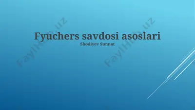 fyuchers savdosi asoslari — PPTX