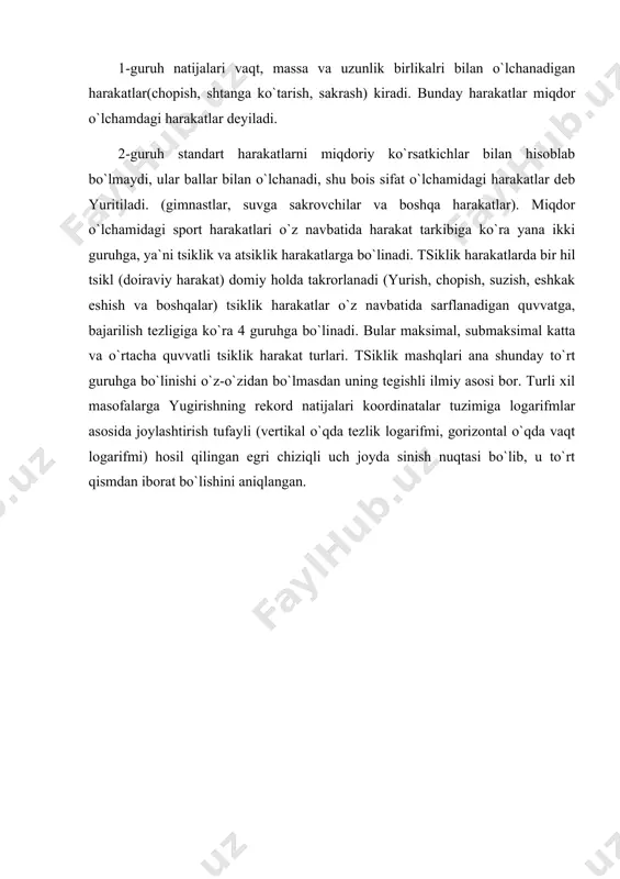 klik mashqlari ana shunday to`rt guruhga bo`linishi o`z-o`zidan bo`lmasdan uning tegishli ilmiy asosi bor. turli xil masofalarga yugirishning rekord natijalari koordinatalar tuzimiga logarifmlar asosida joylashtirish tufayli (vertikal o`qda tezlik logarifmi, gorizontal o`qda vaqt logarifmi) hosil qilingan egri chiziqli uch joyda sinish nuqtasi bo`lib, u to`rt qismdan iborat bo`lishini aniqlangan. foydalanilgan adabiyotlar: 1. qurbonov sh., qurbonov a. «jismoniy mashqlarning fiziologik asoslari». t., «o`ajbnt» markazi, 2003. 2. nazarenko l.d. «fiziologiya fizicheskogo vospitaniya i sporta». ul’yanovsk, 2000. 3. azimov n.g`., sobitov sh.s. «sport fiziologiyasi»., t., «o`zdjti» nashriyot bo`limi, 1993. 4. azimov n.g`., sobitov sh.s. «fiziologiya» jismoniy tarbiya institutlari uchun o`quv qo`llanma.t., «o`zdjti» nashriyot bo`limi, 1996. 5. fiziologiya cheloveka. uchebnoe posobiya dlya institutov fizicheskoy kul’turo`. pod red. prof.azimova i.g., t., «meditsina», 1991. 6. azimov n.g`., hamroqulov a.k. sobitov sh.s. umumiy va sport fiziologiyasidan amaliy mashg`ulotlar. t., «o`qituvchi» 1992.