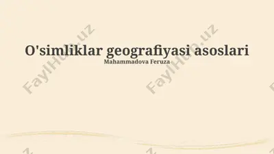 o'simliklar geografiyasi asoslari — PPTX