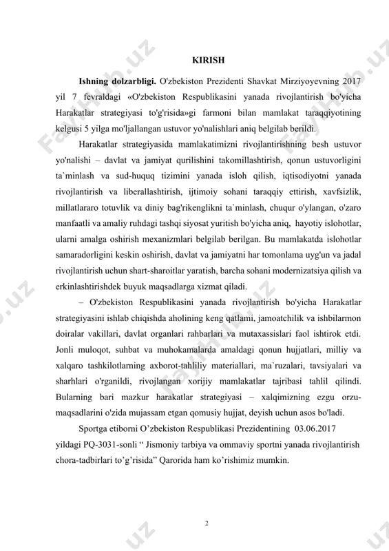 va mutaxassislari faol ishtirok etdi. jonli muloqot, suhbat va muhokamalarda amaldagi qonun hujjatlari, milliy va xalqaro tashkilotlarning axborot-tahliliy materiallari, ma`ruzalari, tavsiyalari va sharhlari o'rganildi, rivojlangan xorijiy mamlakatlar tajribasi tahlil qilindi. bularning bari mazkur harakatlar strategiyasi – xalqimizning ezgu orzu- maqsadlarini o'zida mujassam etgan qomusiy hujjat, deyish uchun asos bo'ladi. sportga etiborni o’zbеkistоn rеspublikasi prеzidеntining 03.06.2017 yildagi pq-3031-sоnli “ jismoniy tarbiya va ommaviy sportni yanada rivojlantirish chora-tadbirlari to’g’risida” qarorida ham ko’rishimiz mumkin. 21 shu maqsadda amalga oshirish maqsadida davlat hokimiyati tizimida oliy majlisning rolini oshirish, uning mamlakat ichki va tashqi siyosatiga oid muhim vazifalarni hal etish hamda ijro hokimiyati faoliyati ustidan parlament parlament nazoratini amalga oshirish bo'yicha vakolatlarini yanada kengaytirish ko'zda tutilgan. (1,2,3) mamlakatimiz spоrtini rivоjlantirish sохasida tubdan o`zgarishlar amalga оshirilmоqda. davlatimiz jismоniy tarbiya va spоrtning kеlajak avlоdni sоg`lоm qilib tarbiyalashdagi o`rnini хisоbga оlib, spоrt ishlarini yanada takоmillashtirish, uning zamоn talablari darajasida o`quv va mоddiy-tехnik bazasini yaratish хamda aхоlining spоrtga bo`lgan …