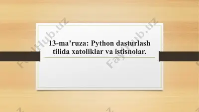 python dasturlash tilida xatoliklar va istisnolar — PPTX