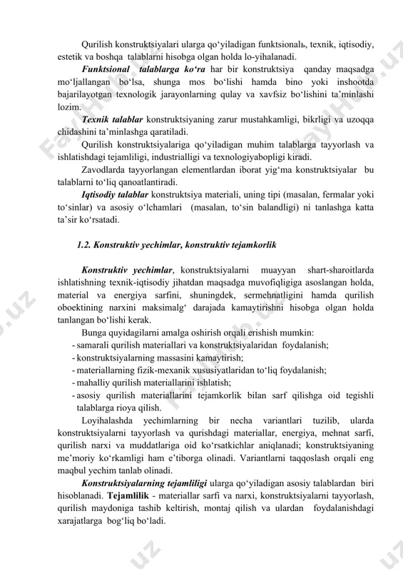 yopmalar, birinchi ko‘priklar, quvurlar qurildi. qurilish konstruktsiyalari ularga qo‘yiladigan funktsionalь, texnik, iqtisodiy, estetik va boshqa talablarni hisobga olgan holda lo-yihalanadi. funktsional talablarga ko‘ra har bir konstruktsiya qanday maqsadga mo‘ljallangan bo‘lsa, shunga mos bo‘lishi hamda bino yoki inshootda bajarilayotgan texnologik jarayonlarning qulay va xavfsiz bo‘lishini ta’minlashi lozim. texnik talablar konstruktsiyaning zarur mustahkamligi, bikrligi va uzoqqa chidashini ta’minlashga qaratiladi. qurilish konstruktsiyalariga qo‘yiladigan muhim talablarga tayyorlash va ishlatishdagi tejamliligi, industrialligi va texnologiyabopligi kiradi. zavodlarda tayyorlangan elementlardan iborat yig‘ma konstruktsiyalar bu talablarni to‘liq qanoatlantiradi. iqtisodiy talablar konstruktsiya materiali, uning tipi (masalan, fermalar yoki to‘sinlar) va asosiy o‘lchamlari (masalan, to‘sin balandligi) ni tanlashga katta ta’sir ko‘rsatadi. 1.2. konstruktiv yechimlar, konstruktiv tejamkorlik konstruktiv yechimlar, konstruktsiyalarni muayyan shart-sharoitlarda ishlatishning texnik-iqtisodiy jihatdan maqsadga muvofiqligiga asoslangan holda, material va energiya sarfini, shuningdek, sermehnatligini hamda qurilish oboektining narxini maksimalg‘ darajada kamaytirishni hisobga olgan holda tanlangan bo‘lishi kerak. bunga quyidagilarni amalga oshirish orqali erishish mumkin: 1. samarali qurilish materiallari va konstruktsiyalaridan …