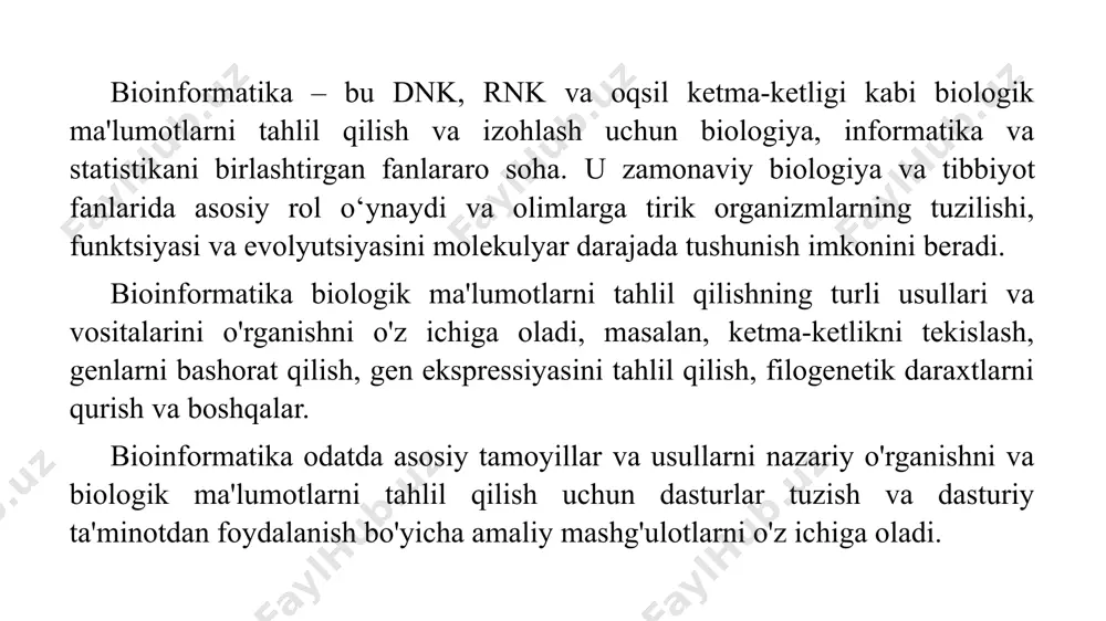 ko'p gipoteza testi, vaqt seriyasini tahlil qilish va boshqalar kiradi. bioinformatika vositalari va biologik ma'lumotlar bazalari: bioinformatikada qo'llaniladigan asosiy dasturlar va resurslarni bilish, masalan, ketma-ketlikni moslashtirish uchun blast, biologik ma'lumotlar bazalariga kirish uchun ncbi va oqsil ketma-ketligi va tuzilmalarini tahlil qilish uchun turli dasturlar. genomlar, oqsillar ketma-ketligi, gen ifodasi, metabolomlar va boshqa biologik ma'lumotlar haqida ma'lumotlarni o'z ichiga olgan ko'plab biologik ma'lumotlar bazalari mavjud. ba'zi mashhur ma'lumotlar bazalariga ncbi, uniprot, ensembl, gene expression omnibus (geo) va boshqalar kiradi. bioinformatika resurslari va amaliy ko'nikmalar: tadqiqotchilarga bioinformatika usullari va vositalarini o'zlashtirishda yordam beradigan ko'plab bioinformatika resurslari va o'quv materiallari mavjud. bular onlayn kurslar, vebinarlar, konferentsiyalar, ochiq qo'llanmalar va boshqa ta'lim resurslari bo'lishi mumkin. amaliy mashg‘ulotlar dasturiy ta'minot va ma'lumotlar bazalari bilan ishlash ko'nikmalarini, shuningdek, analitik natijalarni sharhlash va ushbu ma'lumotlar asosida biologik jarayonlar haqida xulosa chiqarish qobiliyatini rivojlantirish ko‘nikmalarini shakllantiradi. biologiya asoslari va biologik ma'lumotlar bioinformatika tirik organizmlarning biologik jarayonlari va mexanizmlarini …