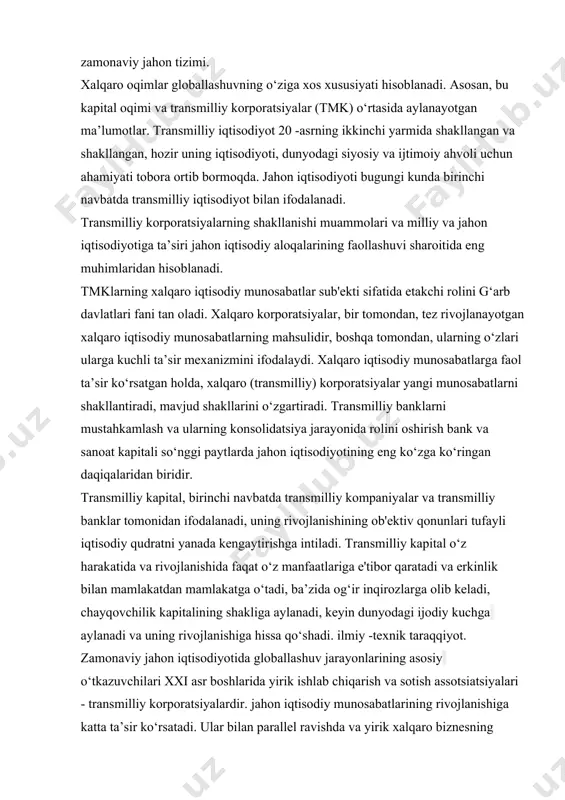 (ko‘p tomonlama) biznes, qabul qiluvchi mamlakatdagi xorijiy biznes va chet eldagi biznes. tanlangan mavzuning dolzarbligi transmilliy korporatsiyalarning jahon takror ishlab chiqarish jarayonida doimiy ravishda oshib borayotgan roli bilan bog‘liq. shu bilan birga, xalqaro uyushgan kompaniyalar tarmog‘ida strategik nazorat milliy xususiyatini yo‘qotmaydi. natijada, milliy iqtisodiyotlar iqtisodiy jihatdan alohida qismlarga bo‘linib, turli transmilliy sub'ektlar (konsernlar, konsorsiumlar, kasaba uyushmalari va boshqalar) bo‘g‘inlariga aylanadilar. ishning maqsadi - uzoq yillar davomida shakllanishi va rivojlanishida yirik xalqaro biznesning haqiqiy generatori va dvigateliga aylangan transmilliy korporatsiyalar va transmilliy banklarni ko‘rib chiqish. globallashuv davri ishlab chiqarish va kapitalning transmilliylashuvi jarayonlarining jadal rivojlanishi bilan tavsiflanadi. ishlab chiqarishning milliy chegaralardan tashqariga keng miqyosda chiqishi, xorijiy filiallar, sho‘ba korxonalari tarmog‘ini yaratish, kapital eksporti, xalqaro uzoq muddatli shartnoma aloqalarini o‘rnatish ishlab chiqarish bazasidagi yirik texnik-iqtisodiy o‘zgarishlar bilan bog‘liq. jahon sahnasida mehnat taqsimotining tabiati. i bob. transmilliy banklar tushunchasi va ularning xizmat turlari 1.1 tnbning mohiyati va kontseptsiyasi hozirgi bosqichda bank faoliyatining o‘ziga …