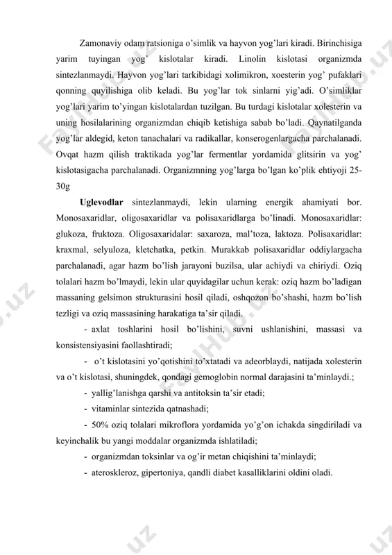 andli diabet kasalliklarini oldini oladi. organizmda parchalanadigan va so’riladigan nozik oziq tolalarini (olma, karam, kartoshka) va dag’al (sabzi, lavlagi) tolalari farqlanadi. 1 sutkalik ehtiyoji 15-20g suv. odamda 65% oziq-ovqatni suv hosil qiladi. suv normal modda alvidagi asosiy muhitni hosil qiladi. suyuqlikni ko’p iste’mol qilsh odamda zarar yetkazadi (yurak, buyrakka). vitaminlar-ovqatning ajralmas qismi bo’lib, biologik katalizator vazifasini bajaradi. ular organizmning oziq moddalarini to’g’ri va ekologik ishlatilishini ta’minlaydi. vitaminlar suvda va yog’da eriydiganlarga bo’linadi. birinchilari fermentlarning tuzilishi va funksiyasini shakllanishiga, ikkinchisi hujayra membranasini hosil bo’lishida ishtirok etadi. ovqatlarni uzoq vaqt saqlashda vitaminlar miqdori kamayadi. vitaminlar aktivligi oziq moddalarning tarkibidagi oqsil komponentlari bilan boshlanishiga bog’liq. organizmni vitaminlarga bo’lgan talabi individualdir. meniral moddalarning turli ahamiyatli vazifalari mavjud: - ko’pgina fermentativ tizimlarning vazifasi va strukturasini belgilaydi; - alohida muhim fiziologik jarayonlarning normal kechishini ta’minlaydi; - to’qima tuzilishi va plastik jarayonlarda qatnashadi; - qondagi tuz tarkibini belgilaydi; - suv-tuz almashinuvini normallashtiradi. organizmga mineral moddalar meva va …
