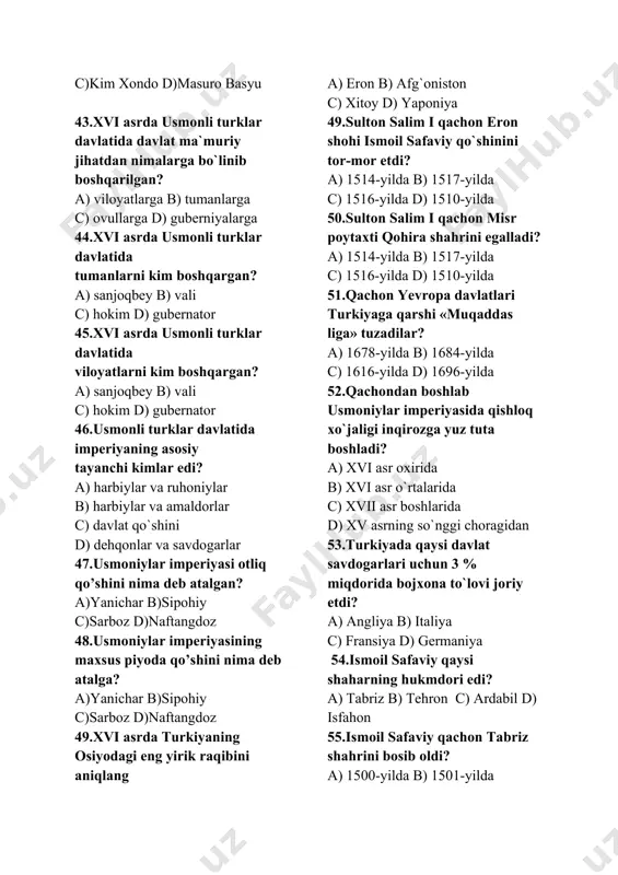 har b)sipohiy c)sarboz d)naftangdoz 49.xvi asrda turkiyaning osiyodagi eng yirik raqibini aniqlang a) eron b) afg`oniston c) xitoy d) yaponiya 49.sulton salim i qachon eron shohi ismoil safaviy qo`shinini tor-mor etdi? a) 1514-yilda b) 1517-yilda c) 1516-yilda d) 1510-yilda 50.sulton salim i qachon misr poytaxti qohira shahrini egalladi? a) 1514-yilda b) 1517-yilda c) 1516-yilda d) 1510-yilda 51.qachon yevropa davlatlari turkiyaga qarshi «muqaddas liga» tuzadilar? a) 1678-yilda b) 1684-yilda c) 1616-yilda d) 1696-yilda 52.qachondan boshlab usmoniylar imperiyasida qishloq xo`jaligi inqirozga yuz tuta boshladi? a) xvi asr oxirida b) xvi asr o`rtalarida c) xvii asr boshlarida d) xv asrning so`nggi choragidan 53.turkiyada qaysi davlat savdogarlari uchun 3 % miqdorida bojxona to`lovi joriy etdi? a) angliya b) italiya c) fransiya d) germaniya 54.ismoil safaviy qaysi shaharning hukmdori edi? a) tabriz b) tehron c) ardabil d) isfahon 55.ismoil safaviy qachon tabriz shahrini bosib oldi? a) 1500-yilda b) 1501-yilda c) 1502-yilda d) 1503-yilda 56.ismoil i …