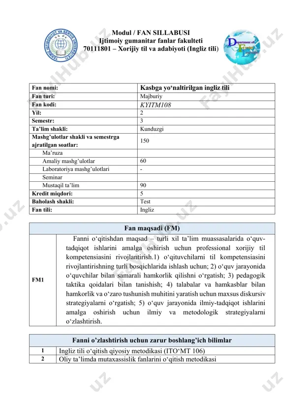 aki va yozma nutq malakalarini takomillashtirish. tn3 kasbga yo‘naltirilgan ingliz tili umumkasbiy ta’lim fani hisoblanib, inglizzabon xalqlarning tili, madaniyati va millatlararo madaniy aloqalarni o‘rganish va o‘rgatish tn4 ta’lim sohasidagi innovatsion faoliyat asoslarini ko’nikmalar jihatidan: tn5 talabalarning kasbga yo‘naltirilgan ingliz tili fanini o‘zlashtirishlari uchun o‘qitishning ilg‘or va zamonaviy usullaridan foydalanish tn6 insho, maqola, loyiha va prezentatsiyalar yozish texnikasi; tn7 talabalar va hamkasblar bilan turli xil aloqalar o‘rnatishning samarali vositasi; tn8 mashg`ulotlarda ta’lim resurslaridan samarali foydalanish tn9 og‘zaki va yozma shakllarda kasbiy nutqning xususiyatlari; tn 10 pedagogik nutqni anglash va ishlab chiqarish; tn 11 ma’lumot/materiallarni qayta ishlash va ikkilamchi darajali(referat, annatasia) matnlarni yaratish; tn 12 zamonaviy yondashuvlar va innovatsiyalardan kasbiy faoliyatda foydalanish fan mazmuni mashg’ulotlar shakli: amaliy mashg’ulot (a) a1 research activity of the el teachers 2 a2 problems of research activity. 2 a3 classroom research. 2 a4 action-based research. 2 a5 international projects. 2 a6 observation and survey. 2 a7 academic …