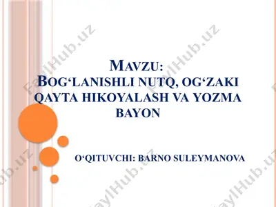 bog‘lanishli nutq, og‘zaki qayta hikoyalash va yozma bayon — PPTX