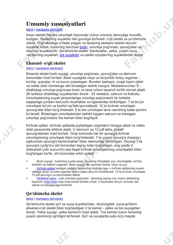 am skeletining og'irligi 5-6 kg ni tashkil qiladi[4]. gioid suyagi - to'g'ridan-to'g'ri boshqalar bilan bog'lanmagan yagona suyak - topografik jihatdan bo'yin ustida joylashgan, ammo an'anaviy ravishda bosh suyagining yuz qismidagi suyaklarga ishora qiladi. u bosh suyagining suyaklaridan muskullar tomonidan osilgan va halqum bilan bog'langan. o'rta quloqda joylashgan 6 ta maxsus suyak (har ikki tomonda uchta) to'g'ridan-to'g'ri skeletga tegishli emas; eshitish suyakchalari faqat bir-biri bilan bog'lanadi va eshitish organining ishida qatnashadi , timpanik membranadan ichki quloqqa tebranishlarni uzatadir. skelet funksiyalari [tahrir | manbasini tahrirlash] i. mexanik: 1. qo'llab-quvvatlash - tananing qattiq suyak-xaftaga skeletining shakllanishi, unga mushaklar, fastsiya va ko'plab ichki organlar biriktiriladi; 2. harakat, suyaklar orasidagi harakatlanuvchi bo'g'inlar mavjudligi sababli, suyaklar mushaklar tomonidan harakatga keltiriladigan tutqichlar sifatida ishlaydi; 3. ichki organlarni himoya qilish - suyak idishlarini shakllantirish (miya va hissiy organlar uchun bosh suyagi ; orqa miya kanali - orqa miya); 4. bahor, zarbani yutuvchi, funksiyasi - harakat paytida chayqalishni kamaytirish …
