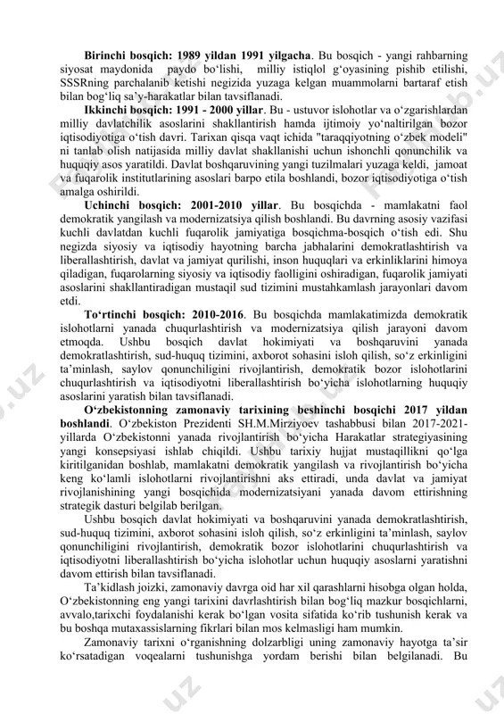 ugungi kun uchun to‘g‘ri yo‘l tanlash, ota-bobolarimizning ruhi poklariga hurmat bilan qarash, milliy qadriyat va an’analarimizni toptashga yo‘l qo‘ymaslik, ularni ko‘z qorachig‘idek asrash demakdir”. birinchi prezidentimiz i.a.karimovning 2011 yilda nashr etilgan "o‘zbekiston mustaqillikka erishish ostonasida" deb nomlangan asari o‘zbekiston tarixidagi eng yangi davrni chuqur o‘rganishga kuchli turtki bo‘ldi. unda respublika rahbari sifatida islom abdug‘anievich karimovning mustaqillik masalasidagi qat’iy pozitsiyasi aniq tarixiy hujjatlar asosida ko‘rsatib berilgan.u davlat etakchisi sifatida eng mashaqqatli davrda o‘z faoliyatini boshladi. hali sovet ittifoqi o‘z kuchini saqlab, repressiv siyosatini davom ettirar, ammo, shunga qaramay, chuqur tanazzul yoqasiga kelib qolgan, kishilar orasida kelajakka ishonchsizlik va vahima kayfiyati hukmron edi. bunday murakkab sharoitda odamlarni kutilmagan zarbalardan himoya qilish, tushkun ruhiy vaziyatdan olib chiqish, ularda ertangi kunga bo‘lgan ishonch hissini qaror toptirish g‘oyat muhim edi. ko‘plab milliy tarixiy maktablarda mamlakatning zamonaviy tarixining boshlanishi uning xorijiy hukmronlikdan ozod bo‘lganligi va mustaqil milliy davlat tashkil topishi bilan belgilanadi. zamonaviy tarixni davrlashtirishga boshqa …
