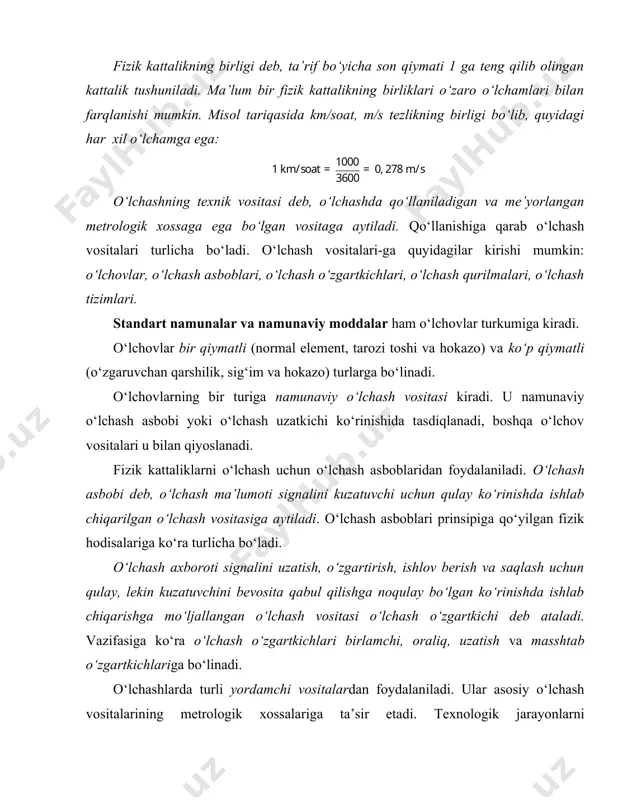 ogik xossaga ega bo‘lgan vositaga aytiladi. qo‘llanishiga qarab o‘lchash vositalari turlicha bo‘ladi. o‘lchash vositalari-ga quyidagilar kirishi mumkin: o‘lchovlar, o‘lchash asboblari, o‘lchash o‘zgartkichlari, o‘lchash qurilmalari, o‘lchash tizimlari. standart namunalar va namunaviy moddalar ham o‘lchovlar turkumiga kiradi. o‘lchovlar bir qiymatli (normal element, tarozi toshi va hokazo) va ko‘p qiymatli (o‘zgaruvchan qarshilik, sig‘im va hokazo) turlarga bo‘linadi. o‘lchovlarning bir turiga namunaviy o‘lchash vositasi kiradi. u namunaviy o‘lchash asbobi yoki o‘lchash uzatkichi ko‘rinishida tasdiqlanadi, boshqa o‘lchov vositalari u bilan qiyoslanadi. fizik kattaliklarni o‘lchash uchun o‘lchash asboblaridan foydalaniladi. o‘lchash asbobi deb, o‘lchash ma’lumoti signalini kuzatuvchi uchun qulay ko‘rinishda ishlab chiqarilgan o‘lchash vositasiga aytiladi. o‘lchash asboblari prinsipiga qo‘yilgan fizik hodisalariga ko‘ra turlicha bo‘ladi. o‘lchash axboroti signalini uzatish, o‘zgartirish, ishlov berish va saqlash uchun qulay, lekin kuzatuvchini bevosita qabul qilishga noqulay bo‘lgan ko‘rinishda ishlab chiqarishga mo‘ljallangan o‘lchash vositasi o‘lchash o‘zgartkichi deb ataladi. vazifasiga ko‘ra o‘lchash o‘zgartkichlari birlamchi, oraliq, uzatish va masshtab o‘zgartkichlariga bo‘linadi. o‘lchashlarda turli yordamchi vositalardan …
