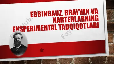 ebbingauz, brayyan va xarterlarning eksperimental tadqiqotlari — PPTX