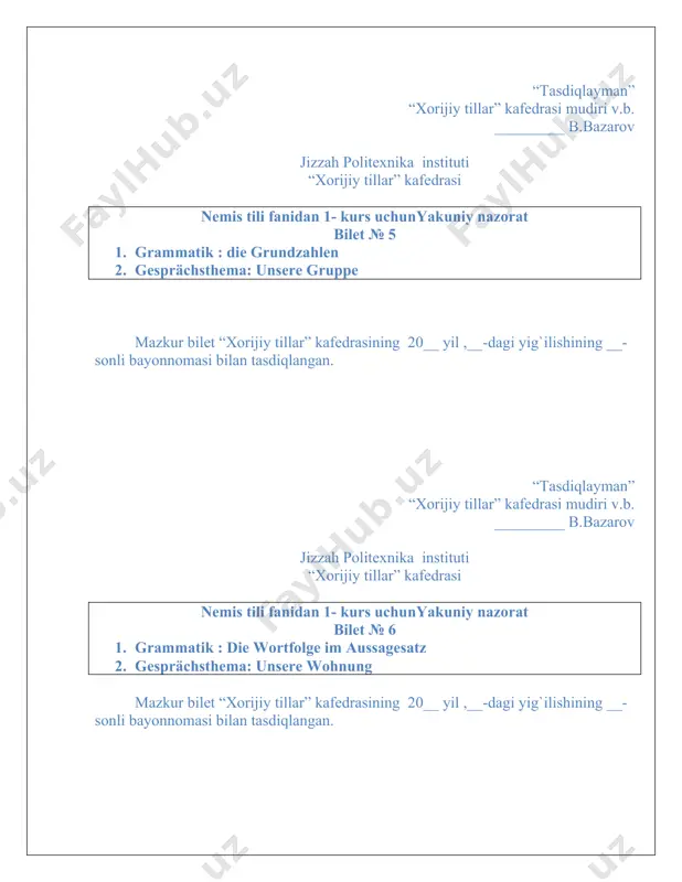 ein tag an der hochschule mazkur bilet “xorijiy tillar” kafedrasining 20__ yil ,__-dagi yig`ilishining __-sonli bayonnomasi bilan tasdiqlangan. “tasdiqlayman” “xorijiy tillar” kafedrasi mudiri v.b. ________ b.bazarov jizzah politexnika instituti “xorijiy tillar” kafedrasi nemis tili fanidan 1- kurs uchunyakuniy nazorat bilet № 12 1. grammatik : die grundzahlen 2. gesprächsthema: mein beruf mazkur bilet “xorijiy tillar” kafedrasining 20__ yil ,__-dagi yig`ilishining __-sonli bayonnomasi bilan tasdiqlangan. “tasdiqlayman” “xorijiy tillar” kafedrasi mudiri v.b. _________ b.bazarov jizzah politexnika instituti “xorijiy tillar” kafedrasi nemis tili fanidan 1- kurs uchunyakuniy nazorat bilet № 13 1. grammatik : imperfekt 2. gesprächsthema: reisen mazkur bilet “xorijiy tillar” kafedrasining 20__ yil ,__-dagi yig`ilishining __-sonli bayonnomasi bilan tasdiqlangan.