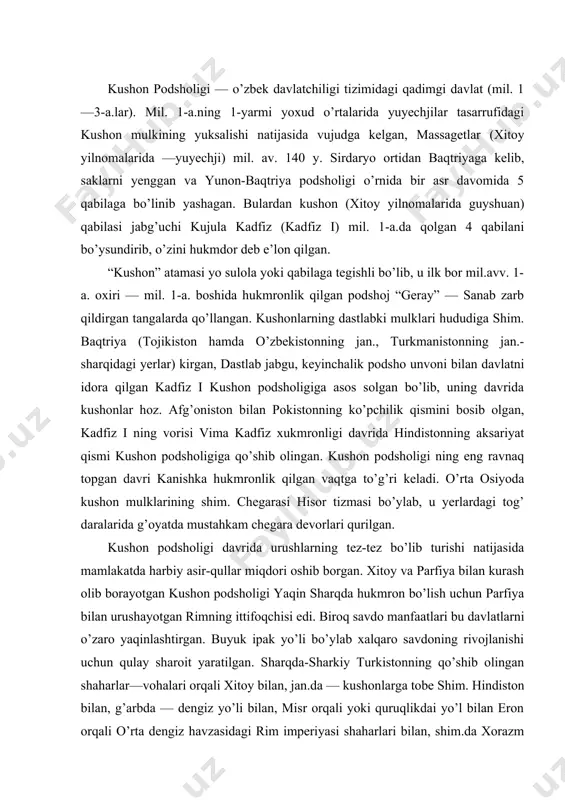 . biroq savdo manfaatlari bu davlatlarni o’zaro yaqinlashtirgan. buyuk ipak yo’li bo’ylab xalqaro savdoning rivojlanishi uchun qulay sharoit yaratilgan. sharqda-sharkiy turkistonning qo’shib olingan shaharlar—vohalari orqali xitoy bilan, jan.da — kushonlarga tobe shim. hindiston bilan, g’arbda — dengiz yo’li bilan, misr orqali yoki quruqlikdai yo’l bilan eron orqali o’rta dengiz havzasidagi rim imperiyasi shaharlari bilan, shim.da xorazm va ural bo’yi orqali sharqiy yevropa bilan savdo qilingan. jan. o’zbekistondan kushovlar davriga oid yuzdan oshiq shahar va qishloq harobalari aniqlangan. bu davrda shahar va qishloq o’zaro mustahkam aloqada bo’lgan: har bir shahar atrofida ko’plab mayda qishloqlar joylashgan, kushon podsholigi siyosiy hokimiyat ruhoniylar qo’lida bo’lgan davlat bo’lib, unda podsho dunyoviy rahbar bo’lish bilan birga bosh kohin ham edi. davlat satraplik (q. satrapiya) larga bo’lingan bo’lib, ularning satraplari ayrim erkinliklarga ega edi. kushon podsholigi quldorlik davlati bo’lsada unda qishloq jamoasi muhim o’rin tutgan. kushon podsholari mamlakatda keng ko’lamda dinlararo murosasozlik siyosatini yurg’izgan: aholi, asosan, buddizmning …