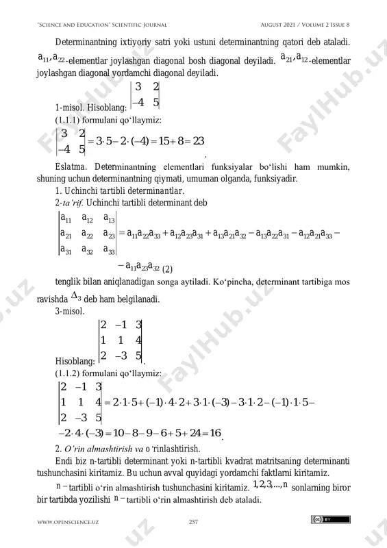 12 21 33 31 32 33 a a a a a a a a a a a a a a a a a a a a a a a a = + + − − − 11 23 32a a a− (2) tenglik bilan aniqlanadigan songa aytiladi. ko‘pincha, determinant tartibiga mos ravishda 3 deb ham belgilanadi. 3-misol. hisoblang: 2 1 3 1 1 4 2 3 5 − − . (1.1.2) formulani qo‘llaymiz: 2 1 3 1 1 4 2 1 5 ( 1) 4 2 3 1 ( 3) 3 1 2 ( 1) 1 5 2 3 5 − =   + −   +   − −   − −   − − 2 4 ( 3) 10 8 9 6 5 24 16−   − = − − − + + = . 2. o’rin almashtirish va oʻrinlashtirish. endi biz …