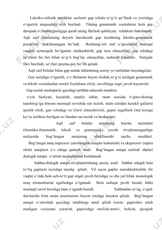 i ustirish shplari dialogik nutqni o‘strish mashqlaridan boshlanadi. suhbat-dialogik nutqni rivojlantirishning asosiy usuli. suhbat orkqali bola to‘liq gaplarni tuzishga mashq qiladi. yil sayin gaplar murakkablashib, bir vaqtni o‘zida bola uch-to‘rt gap orqali javob berishga va shu yul bilan monologik nutq elementlarini egallashga o‘rganadi. bola nafaqat javob beradi, balki mustaqil savol berishga ham o‘rganib boradi. suhbatdan so‘ng, o‘qish darslarida bola matn mazmunini bayon etishga harakat qiladi. bog‘langan nutqni o‘stirishda quyidagi talablarga amal qilish lozim: gapirshni talab etadigan vaziyatni yaratish, gapirishga intilish-motiv, hohish, qiziqish uyg‘otish; amaliy faoliyat asosida mantiqan to‘g‘ri gapira olishga o‘rgatish (rasmli, sxematik so‘z bilan ifodalangai reja asosida); bayon etishning maqsadini bolaga aniq qilib tushuntirish; mustakil bayon etishga o‘rgatish. bunda o‘qituvchi iloji boricha gapirmaydi, imo-ishora yordamida rasmni ko‘rsatish, rangni va shaklni ko‘rsatish va boshqa yo‘llar bilan yordam berib boradi. bog‘laigan nutqni o‘stirish ishlari bayon etishga tayyorlash, o‘rganilgan matnga reja tuzish, gaplarni leksik, morfologik, sintaktik jixatdan to‘g‘ri tuzishga o‘rgatish bosqichlari bo‘yicha …