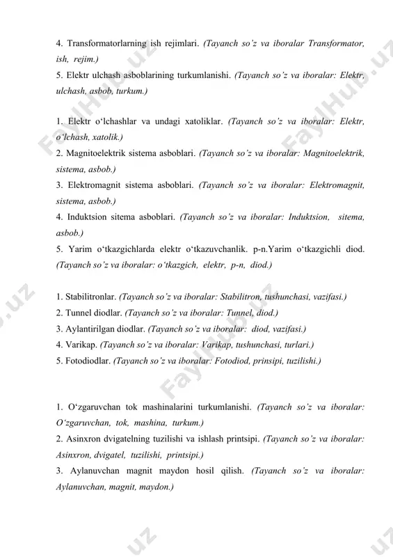 asbob.) 5. yarim o‘tkazgichlarda elektr o‘tkazuvchanlik. p-n.yarim o‘tkazgichli diod. (tayanch so’z va iboralar: o‘tkazgich, elektr, p-n, diod.) 1. stabilitronlar. (tayanch so’z va iboralar: stabilitron, tushunchasi, vazifasi.) 2. tunnel diodlar. (tayanch so’z va iboralar: tunnel, diod.) 3. aylantirilgan diodlar. (tayanch so’z va iboralar: diod, vazifasi.) 4. varikap. (tayanch so’z va iboralar: varikap, tushunchasi, turlari.) 5. fotodiodlar. (tayanch so’z va iboralar: fotodiod, prinsipi, tuzilishi.) 1. o‘zgaruvchan tok mashinalarini turkumlanishi. (tayanch so’z va iboralar: o‘zgaruvchan, tok, mashina, turkum.) 2. asinxron dvigatelning tuzilishi va ishlash printsipi. (tayanch so’z va iboralar: asinxron, dvigatel, tuzilishi, printsipi.) 3. aylanuvchan magnit maydon hosil qilish. (tayanch so’z va iboralar: aylanuvchan, magnit, maydon.) 4. asinxron dvigatelning xarakteristkalari. (tayanch so’z va iboralar: asinxron, dvigatel, xarakteristka.) 5. o‘zgarmas tok mashinalari turkumlanishi. (tayanch so’z va iboralar: o‘zgarmas, tok, mashina, turkum.) 1. o‘zgarmas tok mashinalarining tuzilishi va ishlash printsipi. (tayanch so’z va iboralar: o‘zgarmas, tuzilish, printsip.) 2. o‘zgarmas tok generatorining elektromagnitaviy momenti va elektr …