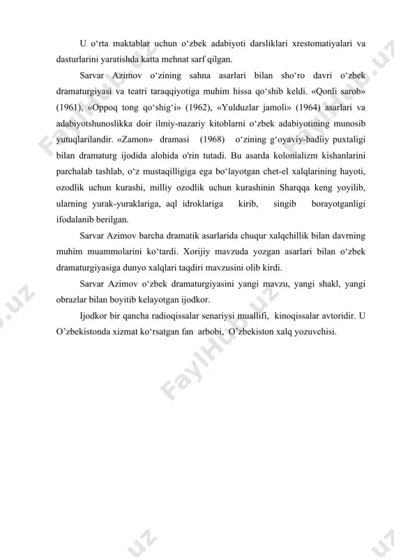 alohida o'rin tutadi. bu asarda kolonializm kishanlarini parchalab tashlab, o‘z mustaqilligiga ega bo‘layotgan chet-el xalqlarining hayoti, ozodlik uchun kurashi, milliy ozodlik uchun kurashinin sharqqa keng yoyilib, ularning yurak-yuraklariga, aql idroklariga kirib, singib borayotganligi ifodalanib berilgan. sarvar azimov barcha dramatik asarlarida chuqur xalqchillik bilan davrning muhim muammolarini ko‘tardi. xorijiy mavzuda yozgan asarlari bilan o‘zbek dramaturgiyasiga dunyo xalqlari taqdiri mavzusini olib kirdi. sarvar azimov o‘zbek dramaturgiyasini yangi mavzu, yangi shakl, yangi obrazlar bilan boyitib kelayotgan ijodkor. ijodkor bir qancha radioqissalar senariysi muallifi, kinoqissalar avtoridir. u o’zbekistonda xizmat ko‘rsatgan fan arbobi, o’zbekiston xalq yozuvchisi.