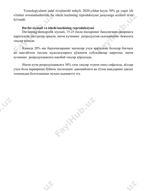 atlashtirildi, bu ishchi kuchining reproduksiyasi jarayoniga sezilarli ta'sir ko'rsatdi. davlat siyosati va ishchi kuchining reproduksiyasi davlatning demografik siyosati, 15-25 yoshli yoshlarning bandligini oshirishga qaratilgan dasturlar orqali, ishchi kuchining reproduktiv salohiyatini bevosita ta'sir qiladi. kamida 20% ish beruvchilarning ishchilar uchun yaratilgan bolalar bog'chasi va maktabgacha ta'lim muassasalariga qo'shimcha subsidiyalar ajratish, ishchi kuchining reproduktsiyasiga ijobiy ta'sir ko'rsatadi. ishchi kuchi reproduktsiyasiga 30% gacha ta'sir etuvchi omil sifatida, ayollar uchun bola parvarishi bo'yicha ta'tilning davomiyligi va to'lov miqdorini davlat tomonidan belgilanishi muhim ahamiyatga ega. 📌xulosa yalpi ishchi kuchi va uning tiklanishi jamiyatning iqtisodiy va ijtimoiy taraqqiyoti uchun muhim omil hisoblanib, bu jarayonning samaradorligi mamlakat kelajagini belgilaydi. ishchi kuchining sifatli va miqdoriy o'sishi davlat siyosatining asosiy yo'nalishlaridan biri bo'lishi lozim. 📚foydalanilgan adabiyotlar 1. kennet, e. (2000). yalpi ishchi kuchi va uning takror ishlab chiqarilishi. jurnal iqtisodiyot va siyosat, 12(3), 15-32. 2. marks, k. (1867). kapital. birinchi jild. 3. smit, a. (1776). millatlar boyligi to'g'risida tadqiqot. …