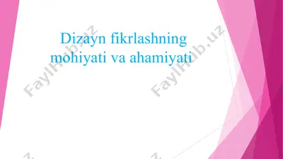 dizayn fikrlashning mohiyati va ahamiyati — PPT