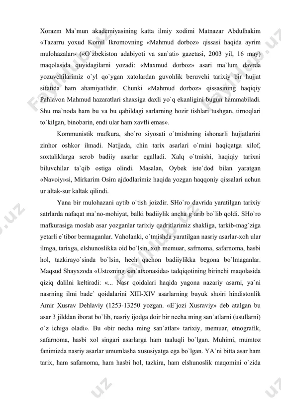 rinchi maqolasida qiziq dalilni keltiradi: «... nasr qoidalari haqida yagona nazariy asarni, ya`ni nasrning ilmi bade` qoidalarini xiii-xiv asarlarning buyuk shoiri hindistonlik amir xusrav dehlaviy (1253-13250 yozgan. «e`jozi xusraviy» deb atalgan bu asar 3 jilddan iborat bo`lib, nasriy ijodga doir bir necha ming san`atlarni (usullarni) o`z ichiga oladi». bu «bir necha ming san`atlar» tarixiy, memuar, etnografik, safarnoma, hasbi xol singari asarlarga ham taaluqli bo`lgan. muhimi, mumtoz fanimizda nasriy asarlar umumlasha xususiyatga ega bo`lgan. ya`ni bitta asar ham tarix, ham safarnoma, ham hasbi hol, tazkira, ham elshunoslik maqomini o`zida aks ettirgan. fikrimizning yorqin misoli «boburnoma»dir. lekin sharafiddin ali yazdiy, ibn arabshoh, xondamir, abdurazzoq kirmoniy kabi muarrixlar asarlari ham badiiy san`atlar bilan go`zallashtirilgan, estetik qadriyat darajasiga ko`tarilgan edi. sharafiddin ali yazbdiy temur askarlarining hind jangchilari qarshi mardonavor xatti-harakatini tiniq o`xshatish orqali edi: «hinduston dilovarlari turib mardonalik ko`rsatur erdilar. ammo chibinning na toqati bo`lg`aykim, pil qoshinda turg`ay yo kiyik sherga muqobala bo`g`ay» (207-bet). …