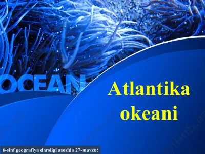 atlantika okeani 6-sinf — PPT