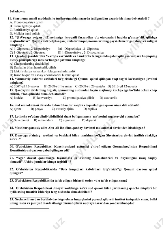 ligi quydagi qaysi prinsiplar asosida tuziladi ? 1. majburiylik , 2. aniqlilik, 3. adolatlilik, 4. yagonalik, 5. qonun hujjatlarining oshkoraligi, 6.soliq to’lovchining haqligi prezumpsiyasi, 7. o’zgarmaslik, 8. soddalilik . a) 1, 2, 5, 6, 7, 8 b) 1, 2, 3, 4, 5, 6 c) 1, 2, 4, 5, 6, 7 d) 1, 3, 4, 5, 6, 8 9. o’zbekiston respublikasining “normativ-huquqiy tujjatlar to’g’risida”gi qonuning yangi tahriri qabul qilingan vaqt berilgan javobni toping? a) 2000-yil 14- avgust b) 2011-yil 10-noyabr c) 2012-yil 24- dekabr. d) 2012-yil 15-sentabr 10. “qattiq jazo choralarini qo’llab ,jinoyat uchun javobgarlik tizimi joriy etilganda odamlar o’zlarida qonun kuchini sinab ko’rishga jur’at qila olishmaydi”. ushbu jumla kimga tegishli? a) muhammad kamol pilav b) yan shan c) ali ibn abu tolib d) abu rayhon beruniy 11. shartnoma amali muddatini u tuzilayotganida nazarda tutilganidan uzaytirish nima deb ataladi ? a. pronolongatsiya qilish b. promulgatsiya qilish c. ratifikatsiya qilish d. mulkka …