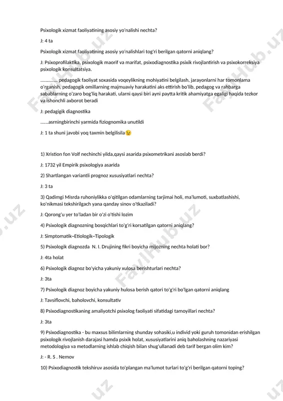 fan soxasi psixologlar faoliyatiga doir nizomda nechanchi yilda psixologlar oylik maoshi bo'yicha o'zgartirish kiritilgan? j: 2010 yilda psixologik xizmat faoliyatining asosiy yo'nalishi nechta? j: 4 ta psixologik xizmat faoliyatining asosiy yo'nalishlari tog'ri berilgan qatorni aniqlang? j: psixoprofilaktika, psixologik maorif va marifat, psixodiagnostika psixik rivojlantirish va psixokorreksiya psixologik konsultatsiya. ............. pedagogik faoliyat soxasida voqeylikning mohiyatini belgilash, jarayonlarni har tomonlama o'rganish, pedagogik omillarning majmuaviy harakatini aks ettirish bo'lib, pedagog va rahbarga sabablarning o'zaro bog'liq harakati, ularni qaysi biri ayni paytta kritik ahamiyatga egaligi haqida tezkor va ishonchli axborot beradi j: pedagigik diagnostika ......asrningbirinchi yarmida fiziognomika unutildi j: 1 ta shuni javobi yoq taxmin belgilisila😉 1) xristion fon volf nechinchi yilda,qaysi asarida psixometrikani asoslab berdi? j: 1732 yil empirik psixologiya asarida 2) shartlangan variantli prognoz xususiyatlari nechta? j: 3 ta 3) qadimgi misrda ruhoniylikka o'qitilgan odamlarning tarjimai holi, ma'lumoti, suxbatlashishi, ko'nikmasi tekshirilgach yana qanday sinov o'tkaziladi? j: qorong'u yer to'ladan bir o'zi o'tishi …