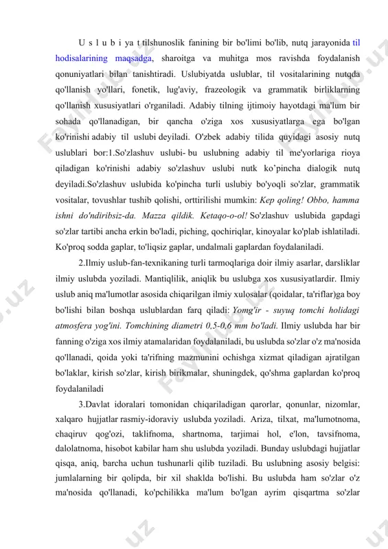 xalqaro hujjatlar rasmiy-idoraviy uslubda yoziladi. ariza, tilxat, ma'lumotnoma, chaqiruv qog'ozi, taklifnoma, shartnoma, tarjimai hol, e'lon, tavsifnoma, dalolatnoma, hisobot kabilar ham shu uslubda yoziladi. bunday uslubdagi hujjatlar qisqa, aniq, barcha uchun tushunarli qilib tuziladi. bu uslubning asosiy belgisi: jumlalarning bir qolipda, bir xil shaklda bo'lishi. bu uslubda ham so'zlar o'z ma'nosida qo'llanadi, ko'pchilikka ma'lum bo'lgan ayrim qisqartma so'zlar ishlatiladi, har bir sohaning o'ziga xos atamalaridan foydalaniladi, qaror qilindi, inobatga olinsin, ijro uchun qabul qilinsin, tasdiqlanadi, yuklatilsin, tayinlansin kabi so'z va so'z birikmalari ko'plab uchraydi.rasmiy-idoraviy uslubda ko'pincha darak gaplardan, qaror, buyruq, ko'rsatma kabilarda esa buyruq gaplardan ham foydalaniladi. bu uslubda gap bo'laklarining odatdagi tartibda bo'lishiga rioya qilinadi: o'z lavozimini suiiste'mol qilganligi uchun m.ahmedovaga hayfsan e'on qilinsin. 4.tashviqot-targ'ibot ishlarni olib borishda qo'llanadigan uslub, ya'ni matbuot uslubi ommabop uslub hisoblanadi. soddalik, tushunarli bo'lish, ta'sirchanlik, adabiy til me'yorlariga rioya qilish bu uslubning asosiy belgilaridan hisoblanadi. ommabop uslubning radio, televidenieda ishlatiladigan ko'rinishi og'zaki ommabop uslub deyilsa, …