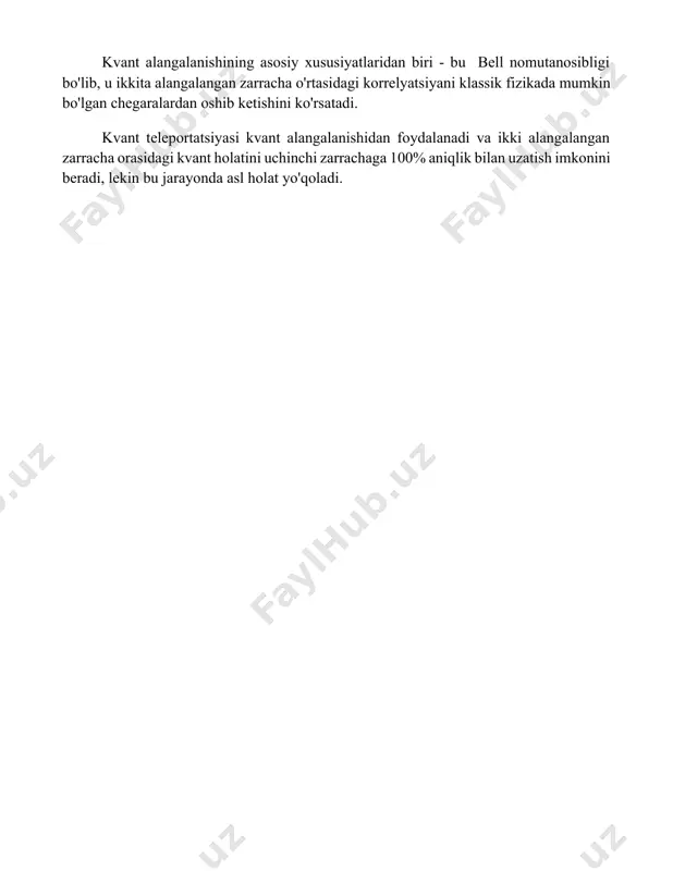 ki bu 2n holatlarning superpozitsiyasini hosil qilish imkonini beradi, bu esa hisoblash quvvatini sezilarli darajada oshiradi. kvant alangalanishining asosiy xususiyatlaridan biri - bu bell nomutanosibligi bo'lib, u ikkita alangalangan zarracha o'rtasidagi korrelyatsiyani klassik fizikada mumkin bo'lgan chegaralardan oshib ketishini ko'rsatadi. kvant teleportatsiyasi kvant alangalanishidan foydalanadi va ikki alangalangan zarracha orasidagi kvant holatini uchinchi zarrachaga 100% aniqlik bilan uzatish imkonini beradi, lekin bu jarayonda asl holat yo'qoladi. 📌xulosa kvant o'zaro bog'liqlik g'ayrioddiy hodisa bo'lib, u zarrachalar o'rtasida masofadan turib bog'lanishni namoyon etadi va bu bog'lanish klassik fizikaga zid keladi. uning xususiyatlari hali to'liq o'rganilmagan bo'lsa-da, kvant hisoblash va kvant kriptografiyasi kabi sohalarda katta salohiyatga ega. 📚foydalanilgan adabiyotlar 1. horodecki, r., horodecki, p., horodecki, m., horodecki, k. (2009). quantum entanglement. reviews of modern physics, 81(2), 865. 2. nielsen, m. a., chuang, i. l. (2010). quantum computation and quantum information. cambridge university press. 3. einstein, a