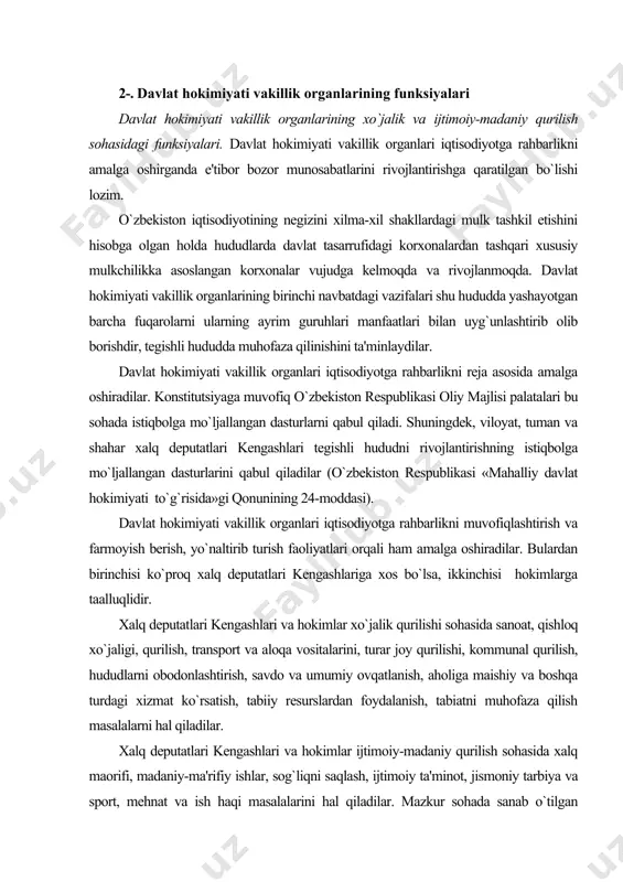 ositalarini, turar joy qurilishi, kommunal qurilish, hududlarni obodonlashtirish, savdo va umumiy ovqatlanish, aholiga maishiy va boshqa turdagi xizmat ko`rsatish, tabiiy resurslardan foydalanish, tabiatni muhofaza qilish masalalarni hal qiladilar. xalq deputatlari kengashlari va hokimlar ijtimoiy-madaniy qurilish sohasida xalq maorifi, madaniy-ma'rifiy ishlar, sog`liqni saqlash, ijtimoiy ta'minot, jismoniy tarbiya va sport, mehnat va ish haqi masalalarini hal qiladilar. mazkur sohada sanab o`tilgan vakolatlarining o`zigina xalq deputatlari kengashlari va hokimlarning shu sohadagi funksiyalarining murakkab va turli-tuman mazmun kasb etishini ko`rsatadi. davlat hokimiyati vakillik organlarining davlat qurilishi sohasidagi funksiyalari. o`zbekistonning mustaqil davlatga aylanishi munosabati bilan hokimlar boshchilik qiladigan vakillik organlari - xalq deputatlari kengashlari davlat qurilishi sohasida eng muhim masalalarni hal etadilar. bu masalalarga quyidagilar kiradi: 1. milliy davlat va ma'muriy-hududiy tuzilish masalalarini qonun yo`li bilan tartibga solish, o`zbekiston respublikasining chegaralarini o`zgartirish, tumanlar, shaharlar, viloyatlarni tashkil etish, tugatish, nomini o`zgartirish va ularning chegaralari masalalarini hal etadi. 2. o`zbekiston respublikasidagi davlat organlari tizimini, ularning huquqiy holatini …