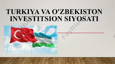 turkiya va o'zbekiston investitsion siyosati — PPTX