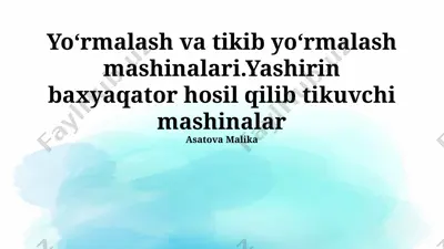 yoʻrmalash va tikib yoʻrmalash mashinalari — PPTX