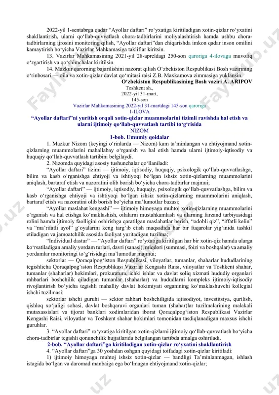 manlar (shaharlar) hokimlari hamda sektorlar rahbarlari bilan hamkorlikda xotin-qizlar bandligini ta’minlash choralarini ko‘rsin. 6. qoraqalpog‘iston respublikasi vazirlar kengashi, viloyatlar va tumanlar (shaharlar) hokimliklari: oldingi tahrirga qarang. har chorakda qoraqalpog‘iston respublikasi respublika budjeti, viloyatlar viloyat budjeti va toshkent shahrining shahar budjeti, tuman (shahar) budjetlarida shakllangan qo‘shimcha manbalar hisobidan “ayollar daftari” ro‘yxatiga kiritilgan xotin-qizlarni qo‘llab-quvvatlash chora-tadbirlari xarajatlarini moliyalashtirishga yetarli bo‘lgan miqdorda “ayollar daftari” jamg‘armasiga mablag‘ yo‘naltirish yuzasidan tegishli ravishda qoraqalpog‘iston respublika jo‘qorg‘i kengesi, xalq deputatlari viloyatlar va toshkent shahar hamda tuman (shahar) kengashlariga taklif kiritilishini ta’minlasin; (6-bandning ikkinchi xatboshisi o‘zbekiston respublikasi prezidentining 2023-yil 29-dekabrdagi pq-422-sonli qarori tahririda — qonunchilik ma’lumotlari milliy bazasi, 29.12.2023-y., 07/23/422/0994-son — 2024-yil 1-yanvardan kuchga kiradi) “ayollar daftari” ro‘yxatiga kiritilgan va uy-joyini ta’mirlashga muhtoj ehtiyojmand xotin-qizlarning uy-joyini tizimli ravishda ta’mirlash ishlarini amalga oshirsin. bunda har bir uy-joyni ta’mirlash ishlariga “ayollar daftari” jamg‘armasi hisobidan bazaviy hisoblash miqdorining 30 baravarigacha miqdorda mablag‘ ajratilishi nazarda tutilsin. 7. “ayollar daftari” ro‘yxatiga kiritilgan xotin-qizlar …