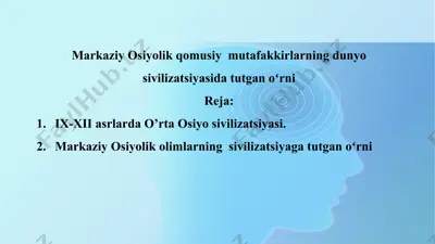 markaziy osiyolik qomusiy mutafakkirlarning dunyo sivilizatsiyasida tutgan oʻrni — PPTX