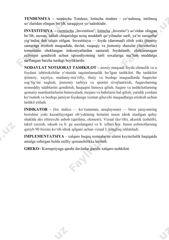 “) — barcha insonlar tenglik bilan kollektiv qarorga kelish imkoniga ega siyosiy tuzum. demokratiyada fuqarolar erkinligi va tengligi qonunlarda mustahkamlangan, xalq hokimiyatchiligining vosita va shakllari amalda oʻrnatilgan va yuzaga chiqarilgan boʻladi. demokratiya davlat bilan inson munosabatlarini belgilaydi. raqobat – bozor subʼektlari iqtisodiy manfaatlarining toʻqnashuvidan iborat boʻlib, ular oʻrtasidagi yuqori foyda va koʻproq naflilikka ega boʻlish uchun kurashni anglatadi. tendensiya – nemischa tendens; lotincha tendere - yo‘nalmoq, intilmoq so‘zlaridan olingan bo‘lib, taraqqiyot yo‘nalishiidir. investitsiya – (nemischa „investition“, lotincha „investio“) soʻzidan olingan boʻlib, asosan, ishlab chiqarishga uzoq muddatli qoʻyilmalar sarfi, yaʼni xarajatlar yigʻindisi deb talqin etilgan. investitsiya — foyda (daromad) olish yoki ijtimoiy samaraga erishish maqsadida, davlat, xuquqiy va jismoniy shaxslar (investorlar) tomonidan cheklangan imkoniyatlardan samarali foydalanib, cheklanmagan extiyojni qondirish uchun iqtisodiyotning turli soxalariga maʼlum muddatga sarflangan barcha turdagi boyliklardir. nodavlat notijorat tashkilot – asosiy maqsadi foyda olmaslik va u foydani ishtirokchilar oʻrtasida taqsimlamaslik boʻlgan tashkilot. bu tashkilot ijtimoiy, xayriya, madaniy-maʼrifiy, ilmiy …