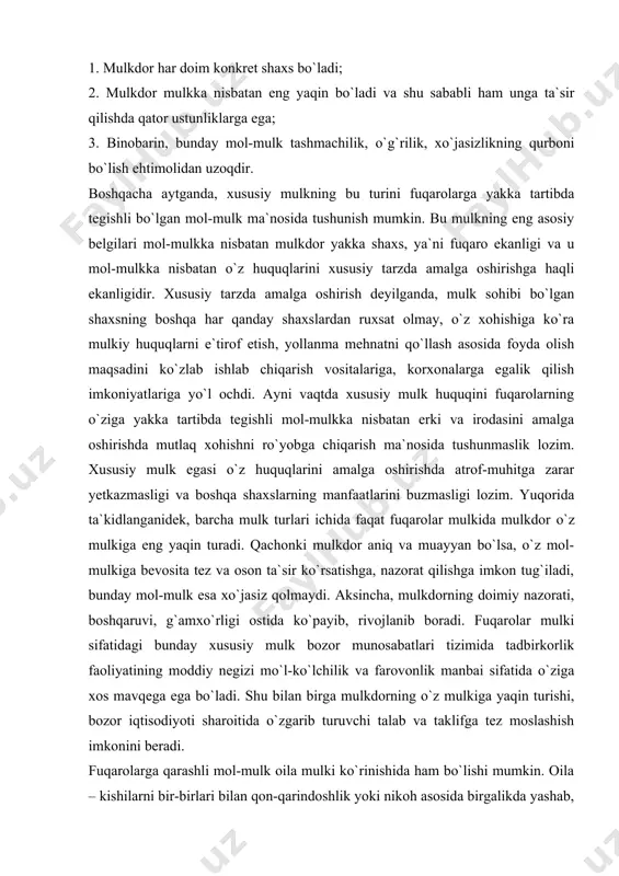 aqin turishi, bozor iqtisodiyoti sharoitida o`zgarib turuvchi talab va taklifga tez moslashish imkonini beradi. fuqarolarga qarashli mol-mulk oila mulki ko`rinishida ham bo`lishi mumkin. oila – kishilarni bir-birlari bilan qon-qarindoshlik yoki nikoh asosida birgalikda yashab, umumiy xo`jalik yurituvchi uyushmasidir. oilaviy mulkning tarkibiga quyidagilar kiradi: –er-xotinning birgalikdagi mulki; –oila a`zolarining har biriga shaxsan tegishli bo`lgan mulk, shu jumladan nikohgacha bo`lgan mulk ham; –oilaviy umumiy mulk – oila mulki oila a`zolarining umumiy kelishuvi asosida boshqariladi. umumiy qoidaga ko`ra oila yuridik shaxs emas, biroq oila zamirida dehqon xo`jaligi tashkil etilsa, u yuridik shaxs huquqidan foydalanish mumkin. biroq, bu yerda oila bilan dehqon xo`jaligini aslo aralashtirib yubormaslik kerak. xususiy mulk huquqining ikkinchi ko`rinishi – nodavlat yuridik shaxslarning mulk huquqidir. nodavlat, ya`ni davlatga qarashli bo`lmagan yuridik shaxslar mulkining iqtisodiy mazmuni tashkiliy jihatdan uyushgan kishilar guruhiga moddiy ne`matlarning tegishli ekanligida ifodalanadi. ba`zi iqtisodiy adabiyotlarda yuridik shaxslar mulki shu jamoa a`zosi hisoblangan shaxslarning umumiy hissali mulki deb ko`rsatiladi. …