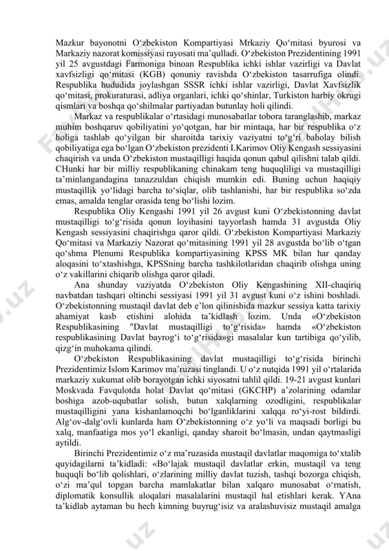 jaat bilan chiqdi. murojaatda o‘zbekistonning o‘z mustaqilligiga erishish yo‘li qat’iy ekanligi yana bir bor alohida uqtirildi. jumladan, unda «o‘zbekiston jumhuriyati, uning rahbariyati qayta qurish davrida ham hech qachon birovning gapiga kirib ish tutgan emas. markazdan, boshqa ba’zi bir jumhuriyatlardan qanday qarorlar chiqmasin, va’dalar berilmasin, har qanday chaqiriqlar, da’vatlar, yo‘l-yo‘riq ko‘rsatishda harakatlar bo‘lmasin biz o‘zimiz tanlagan yo‘limizdan va belgilab olgan maqsadimizdan qaytganimiz yo‘q. bu yo‘l bizning xalqimiz tarixiga, urf-odatlariga, tabiatimiz shart-sharoitlariga, xullas, xalqimiz manfaatlariga mos yo‘ldir» deb qat’iy ta’kidladi. shuningdek, turli ijtimoiy siyosiy guruhlar o‘rtasidagi ixtiloflarni hal etish uchun kuch ishlatish, eng avvalo harbiy kuch ishlatish ochiq-oydin qoralandi. prezident xalqni og‘ir sinovlardan o‘tayotgan bir paytda sabr-toqatli, bardoshli va vazmin bo‘lishga, tinchlikni saqlash maqsadida jipslashishga chaqirdi. 1991 yil 21 avgust kuni o‘zbekiston prezidentining farmoni bilan favqulodda holat davlat qo‘mitasining (gkchp) o‘zbekiston konstitutsiyasi hamda qonunlariga zid keladigan qarorlari va farmonlari noqonuniy deb e’lon qilindi. i.karimov favqulodda holat davlat qo‘mitasi (gkchp) faoliyatiga o‘z munosabatini …