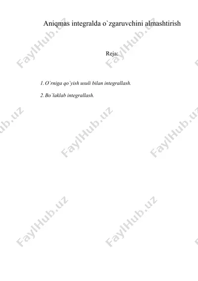 aniqmas integralda o`zgaruvchini almashtirish — DOC