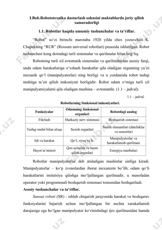 rni shakllantirish va chiqarib berish uchun mo‘ljallangan. srning o‘lchov qurilmasi - boshqarish qurilmasi uchun robot va tashqi muhit holatlariga oid informatsiya yig‘ishni amalga oshiradi. xizmat ko‘rsatuvchi sanoat roboti - yordamchi o‘tish va transport operatsiyalarni bajaruvchi robotdir. masalan, yuklovchi – yuk tushiruvchi va transport robotlari. operatsion sr – texnologik operatsiyalar va ularning elementlarini, masalan, payvandlash, yig‘ish, bo‘yash va shunga o‘xshash operatsiyalarni bajaruvchi robotdir. ishlab chiqarishni robotlashtirish – robotlardan keng ko‘lamda foydalanuvchi yangi texnologiyalar, yangi jihozlarni yaratish hamda ishlab chiqarishni tashkil qilish va boshqarish prinsiplarini ishlab chiqish. crni dasturiy boshqarish – sanoat robotining ijro qurilmasi hamda u bilan ishlayotgan texnologik jihoz ustidan avtomatik boshqarish. ishchi fazo (atrof) – sr ning ishlash jarayonida robot manipulyatori ishchi organi harakatda bo‘la oladigan fazo. sr ishchi zonasining geometrik xarakteristikasi – robot ishchi zonasining chiziqli yoki burchak o‘lchovlari, kesim yuzasi yoki hajmi, yoki ularning birgalikda olingan to‘plami. srning bazaviy koordinatalari sistemasi – robot ishchi zonasining geometrik xarakteristikalari …